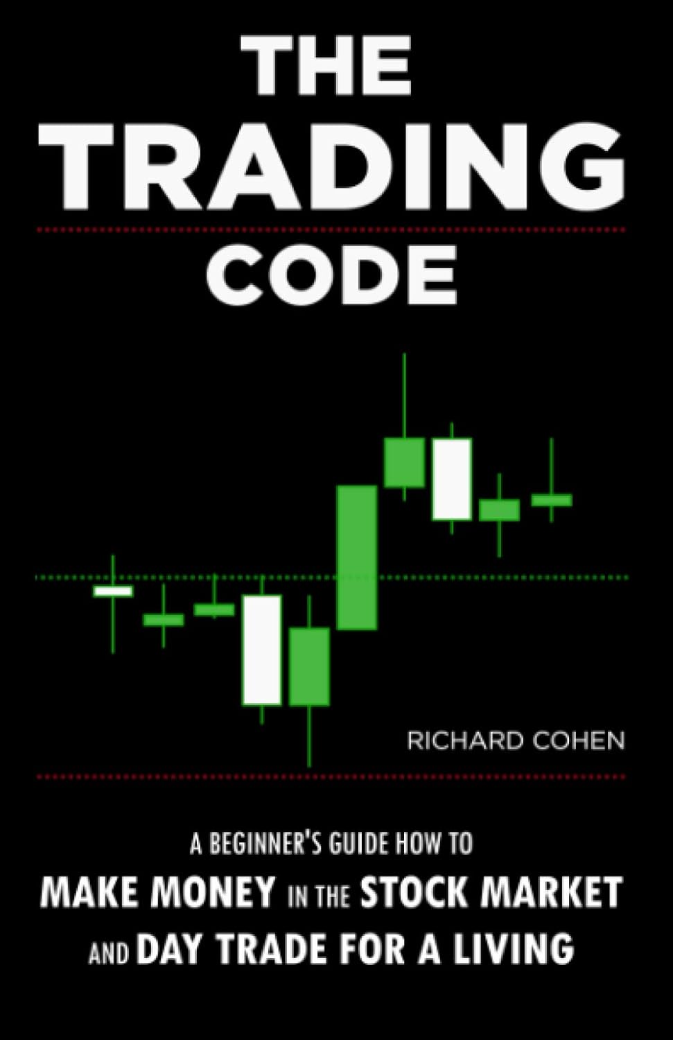 The Trading Code: A Beginner's Guide how to Make Money in the Stock Market and Day Trade for a Living (Canadian Edition) Paperback – October 31, 2024