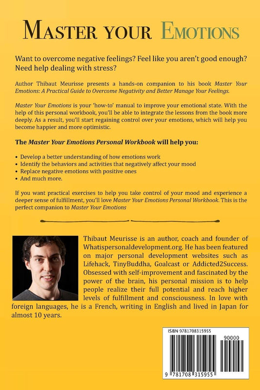 Master Your Emotions: A Practical Guide to Overcome Negativity and Better Manage Your Feelings Paperback – December 5, 2019