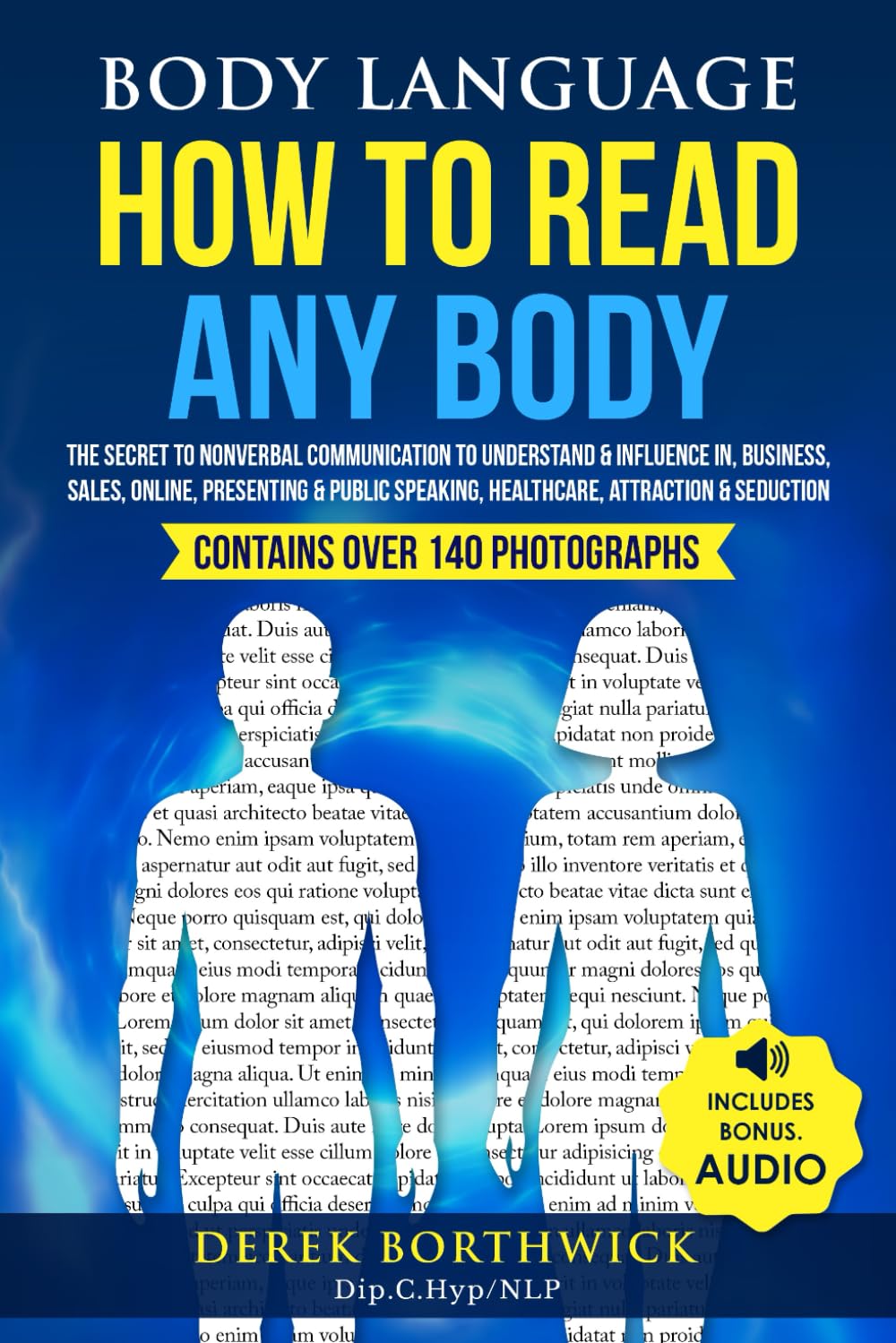 Body Language How To Read Any Body: The Secret To Nonverbal Communication To Understand & Influence In, Business, Sales, Online, Presenting & Public Speaking, Healthcare, Attraction & Seduction Paperback – November 29, 2021
