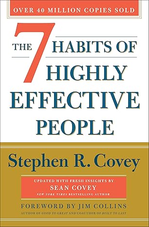 The 7 Habits of Highly Effective People: 30th Anniversary Edition Paperback