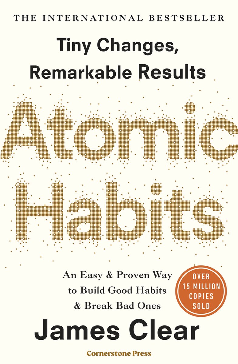 Atomic Habits: An Easy & Proven Way to Build Good Habits & Break Bad Ones Hardcover – 16 Oct. 2018 English edition  by James Clear (Author)