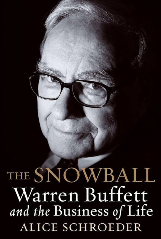The Snowball: Warren Buffett and the Business of Life Paperback – October 27, 2009