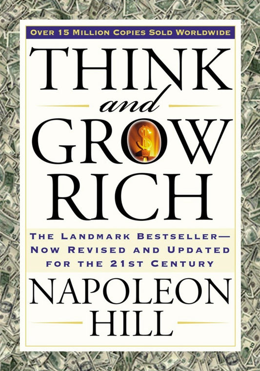 Think and Grow Rich: The Landmark Bestseller